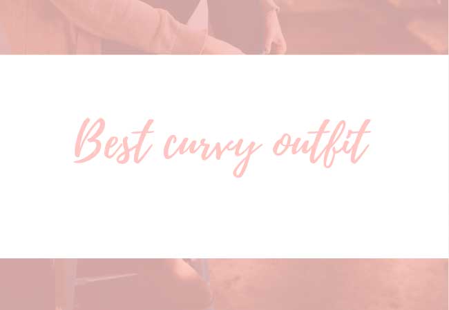 curvy outfit - ispirazioni - idee