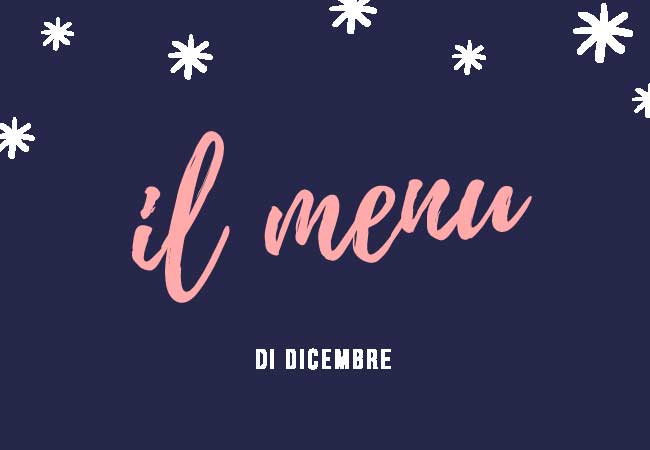 menu delle feste - menu natale - dicembre - ricette facili - blondesuite